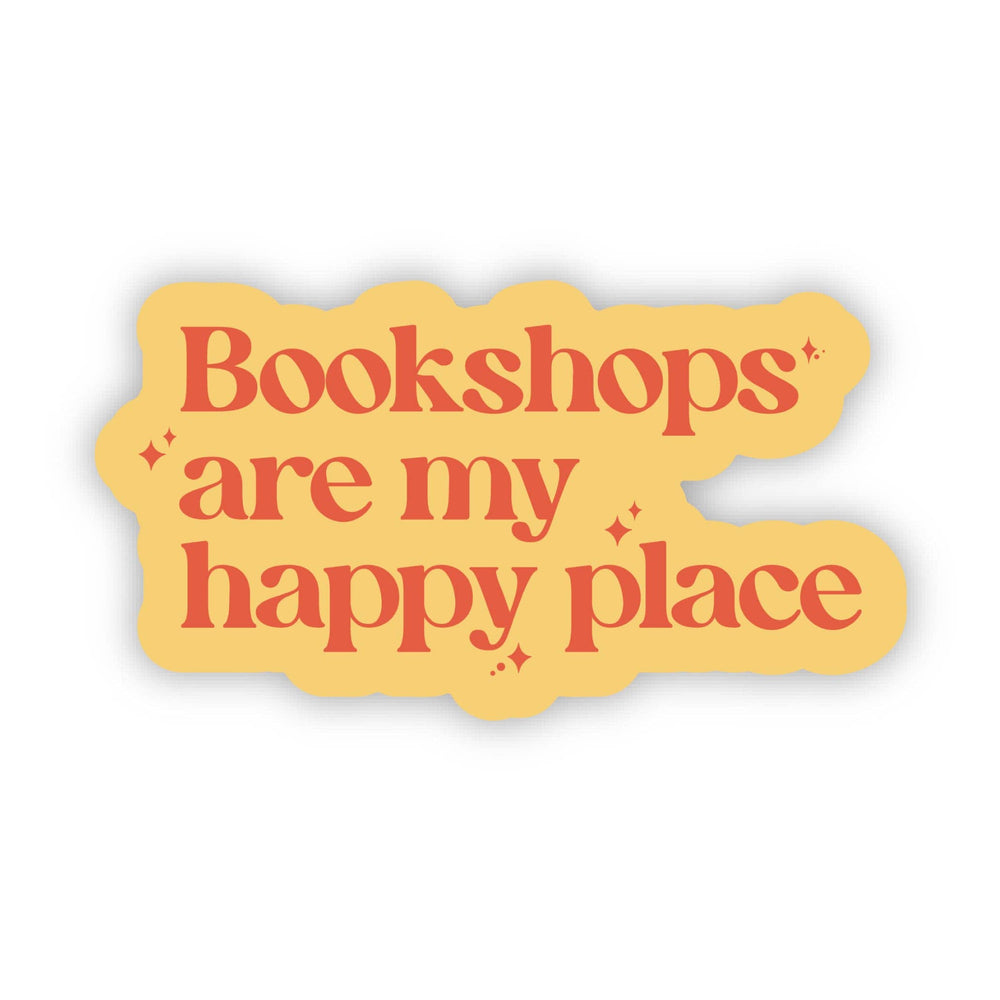 Sticker with 'Bookshops are my happy place' text on a yellow background