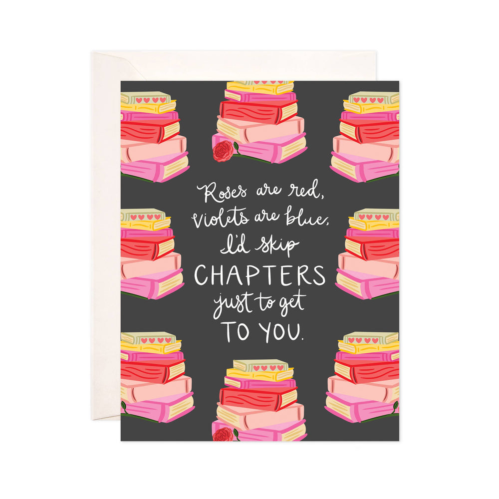 Card with book stack pattern and romantic text on a dark background. Text reads 'Roses are red, violets are blue, I'd skip chapters just to get to you'