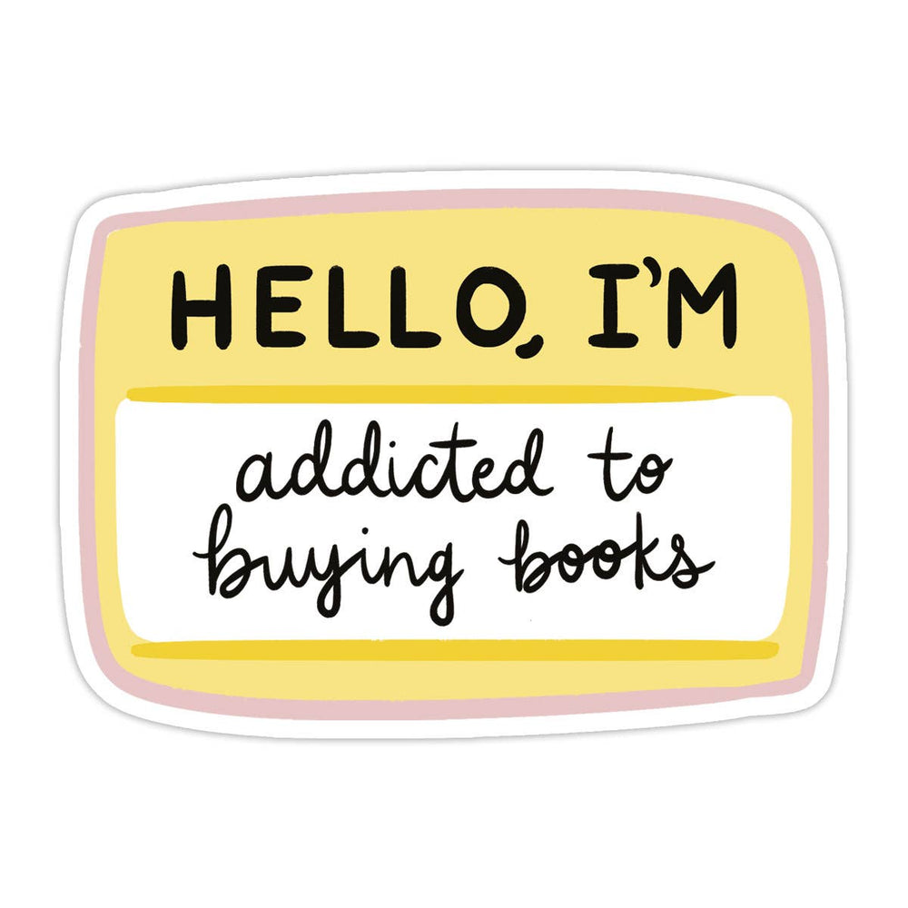 Yellow name tag with text 'HELLO, I'M addicted to buying books' on a white background