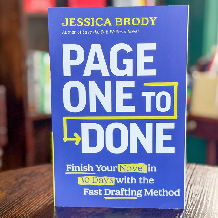 Page One to Done: Finish Your Novel in 30 Days with the Fast Drafting Method cover