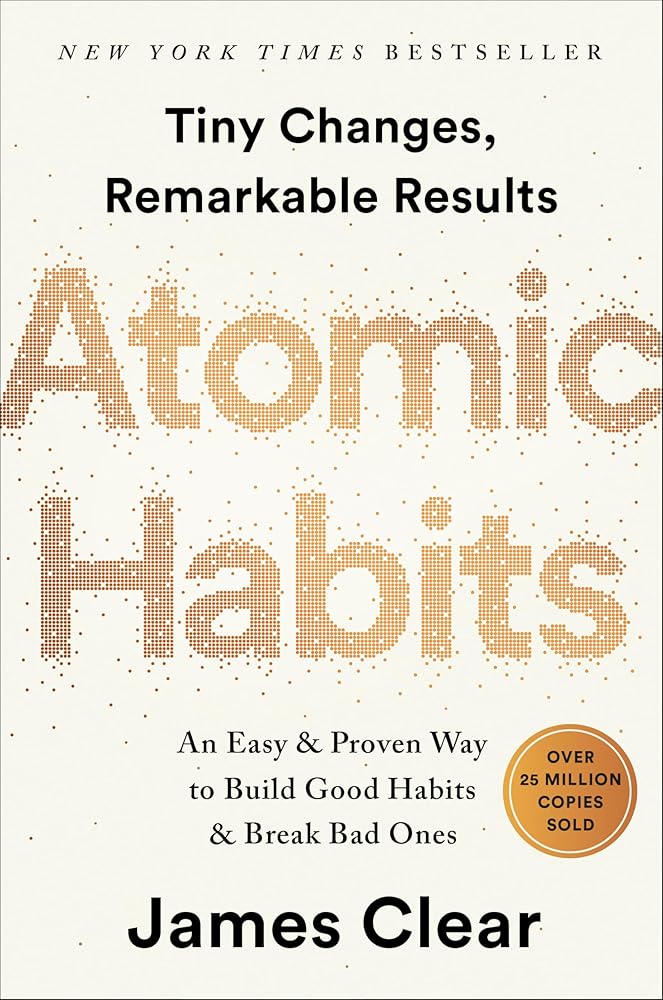 Atomic Habits: An Easy &amp; Proven Way to Build Good Habits &amp; Break Bad Ones cover image