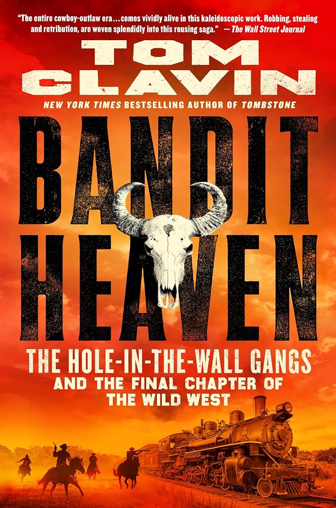Bandit Heaven: The Hole-in-the-Wall Gangs and the Final Chapter of the Wild West cover image