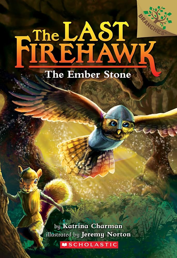 The Ember Stone: A Branches Book (The Last Firehawk 