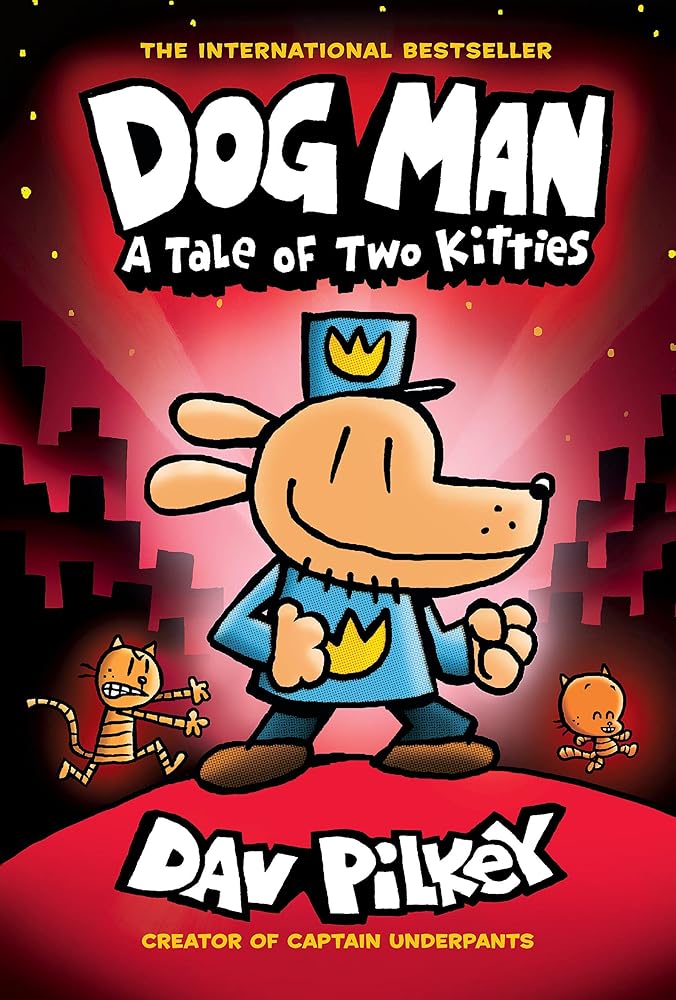 Dog Man: A Tale of Two Kitties: A Graphic Novel (Dog Man 