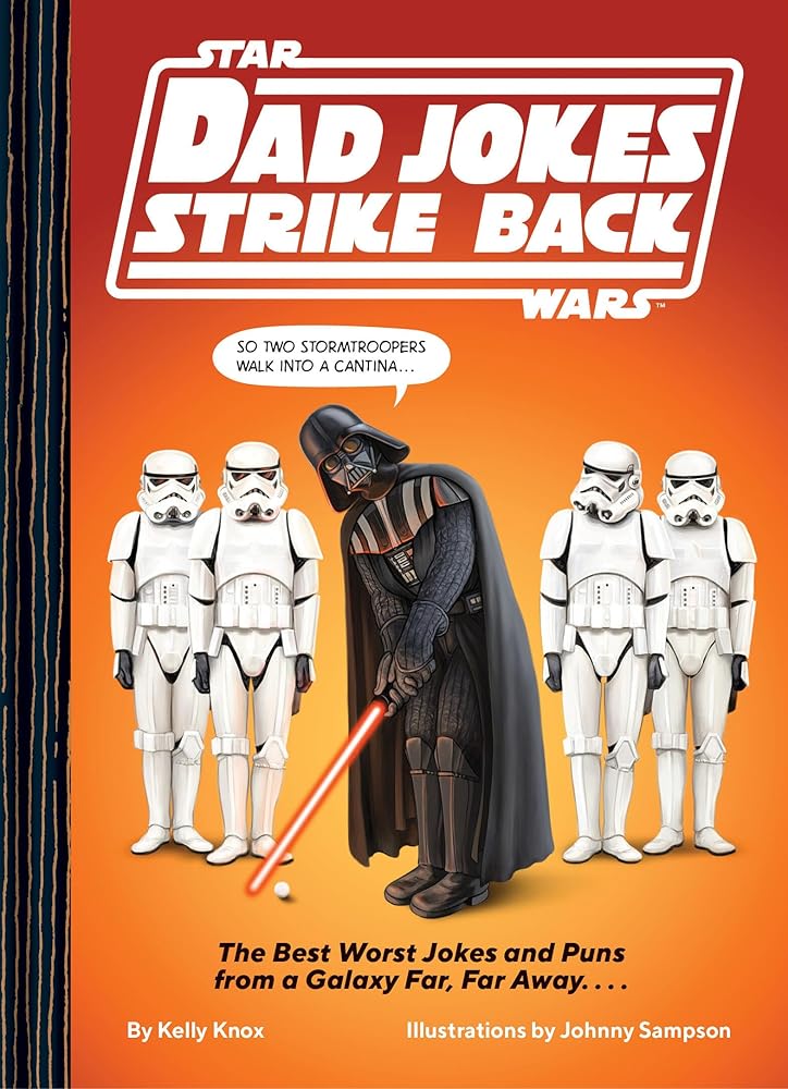 Star Wars Dad Jokes Strike Back: The Best Worst Jokes and Puns from a Galaxy Far, Far Away. . . . cover image