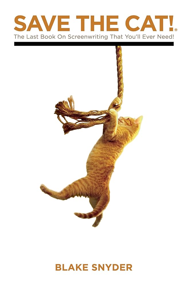 Save The Cat! The Last Book on Screenwriting You&