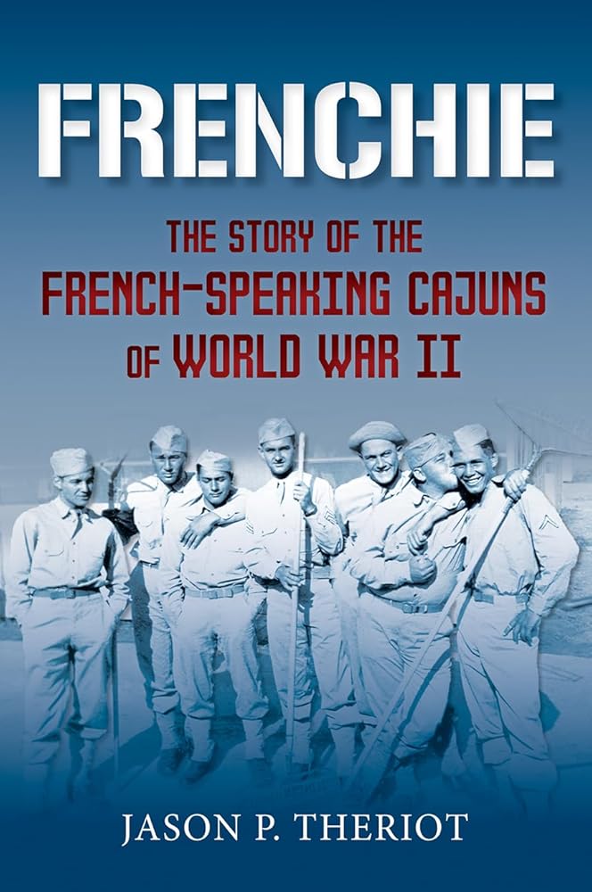 Frenchie: The Story of French-Speaking Cajuns of World War II cover image