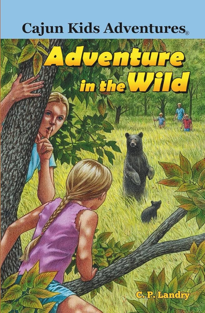 Cajun Kids Adventures- Volume Two: Adventure in the Wild cover image
