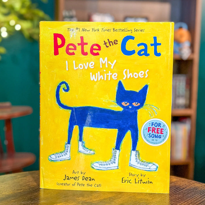 Pete the Cat: I Love My White Shoes cover